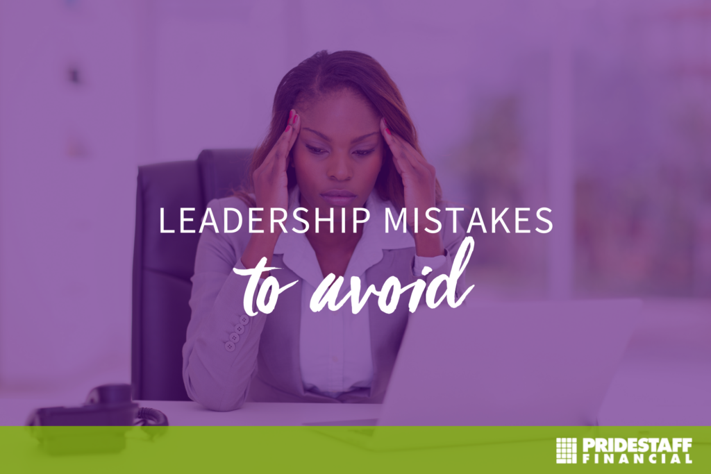 four-leadership-traits-and-mistakes-to-leave-behind