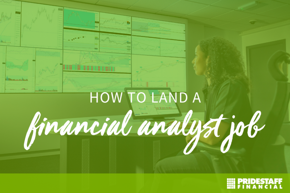 how-to-land-a-great-financial-analyst-job-pridestaff-financial